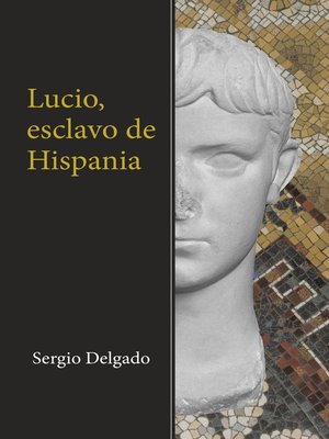 cover image of Lucio, esclavo de Hispania